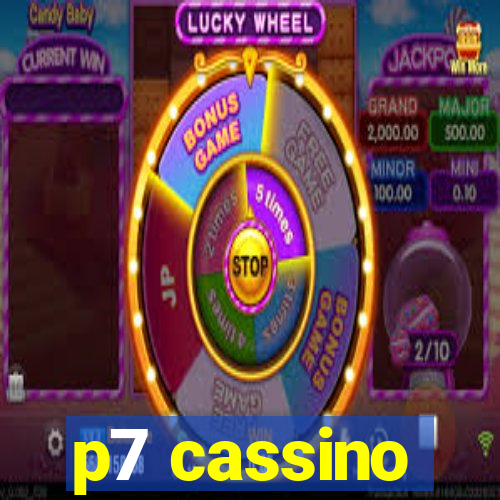 p7 cassino